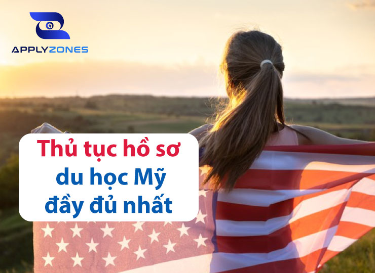 Thủ tục hồ sơ du học Mỹ đầy đủ nhất